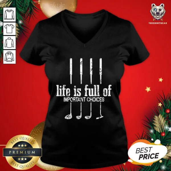 Official Life Is Full Of Important Choices Golf Lover Cute Gift T-Shirt - Image 2
