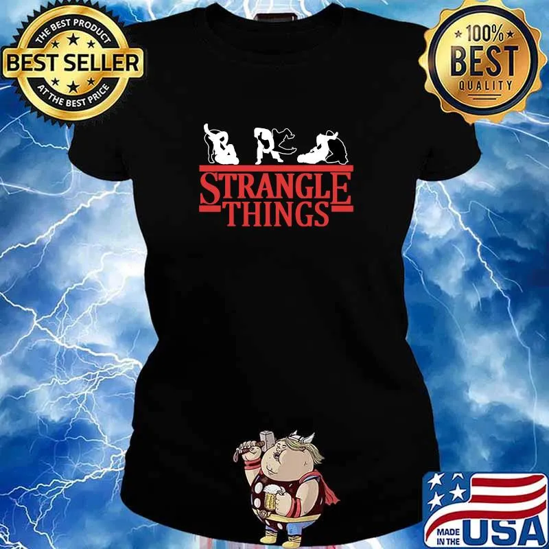 Official Strangle Things Brazilian Jiu Jitsu Gi Gift Funny Mma Bjj Shirt Ladies tee