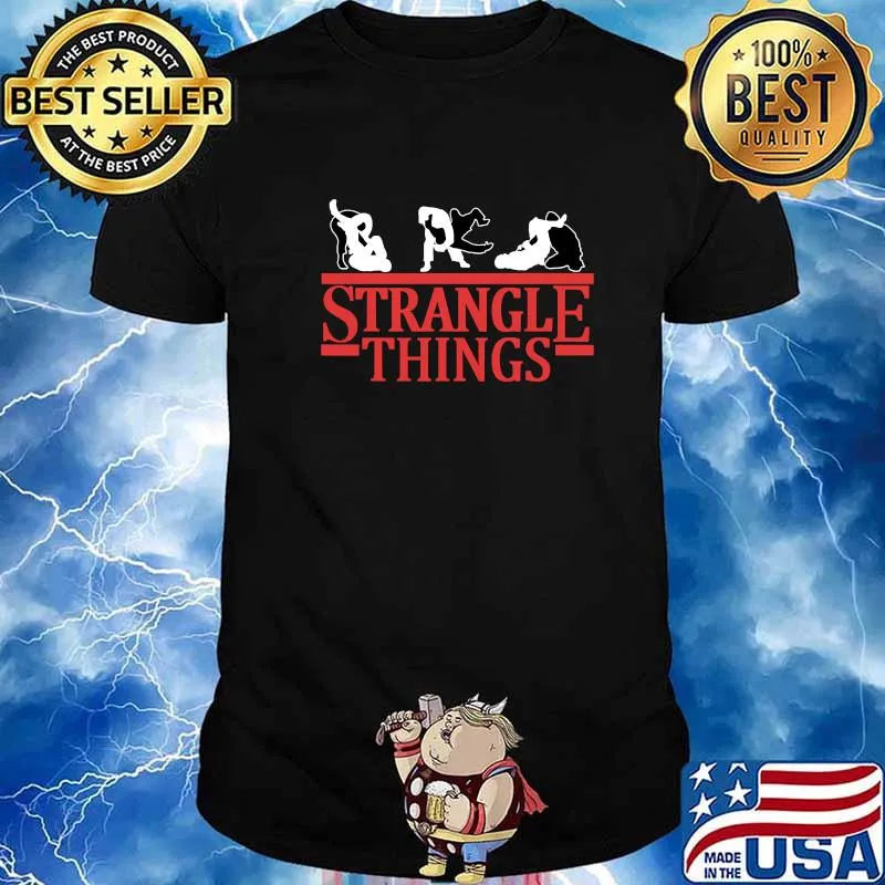 Official Strangle Things Brazilian Jiu Jitsu Gi Gift Funny Mma Bjj Shirt