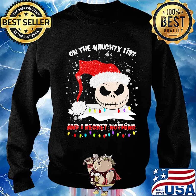 On The Naughty List And I Regret Nothing Skull Wear Hat Santa Merry Xmas Shirt Sweater