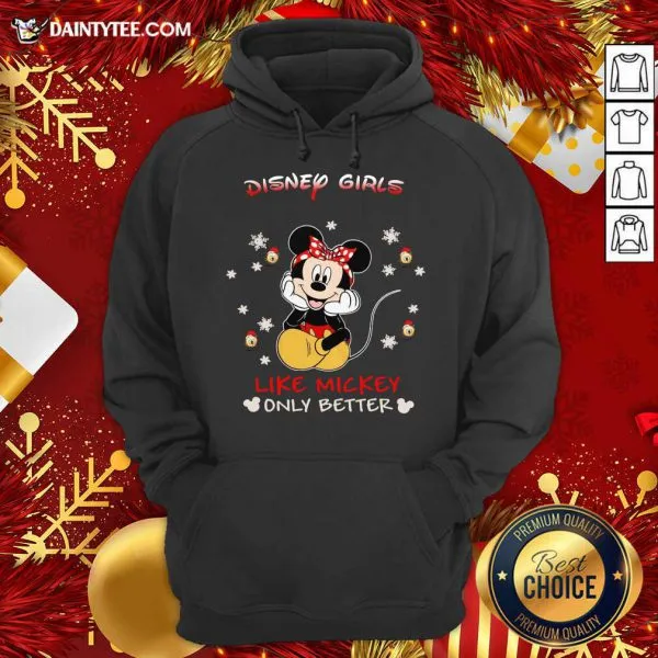 Original Mickey Mouse Disney Girls Like Mickey Only Better Shirt - Image 4