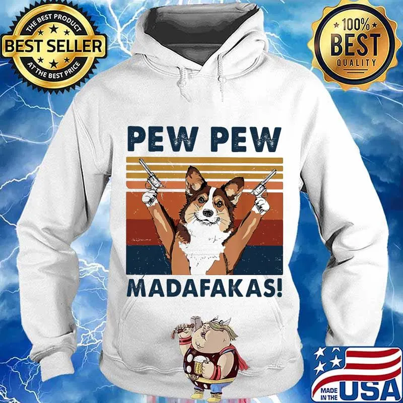 Pew Pew Madafakas Dog Gun Vintage Shirt Hoodie