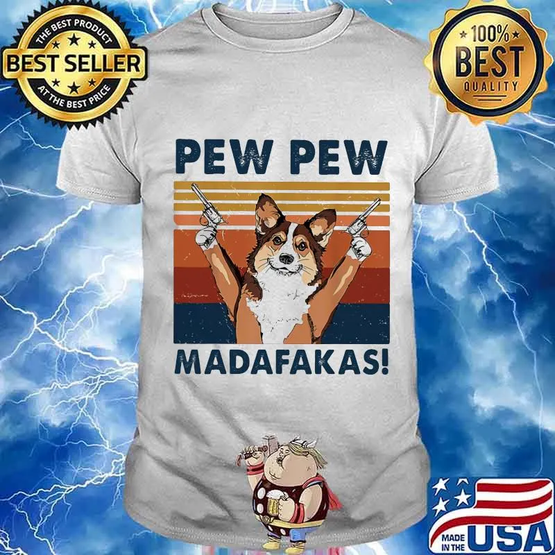 Pew Pew Madafakas Dog Gun Vintage Shirt
