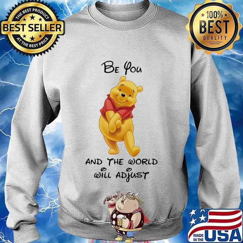 Pooh be you and the world will adjust s Sweater