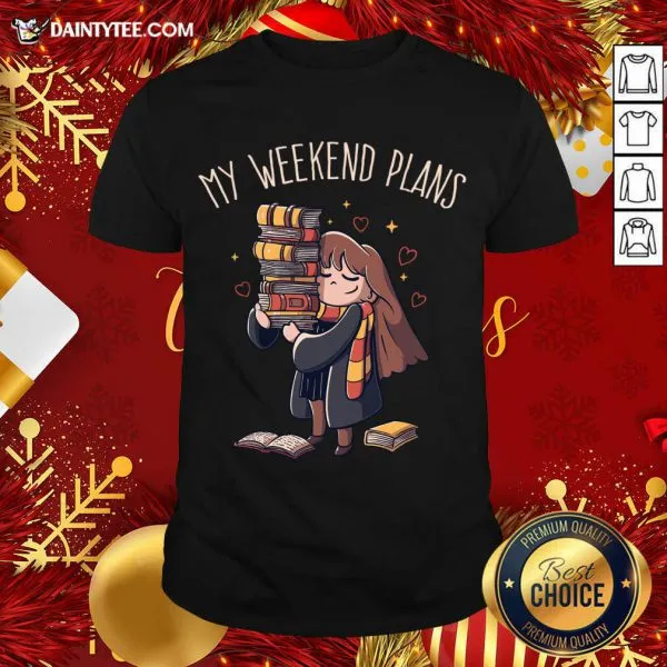 Premium My Weekend Plans Funny Cute Gift T-Shirt
