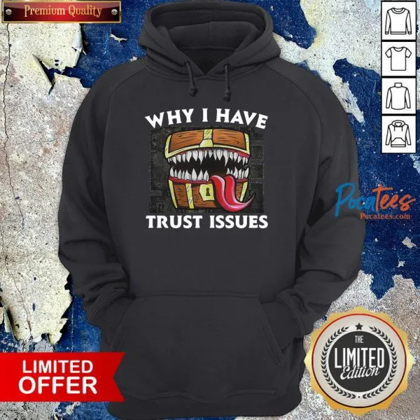 Premium Why I Have Trust Issues Shirt - Image 2
