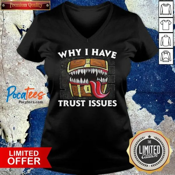 Premium Why I Have Trust Issues Shirt - Image 3