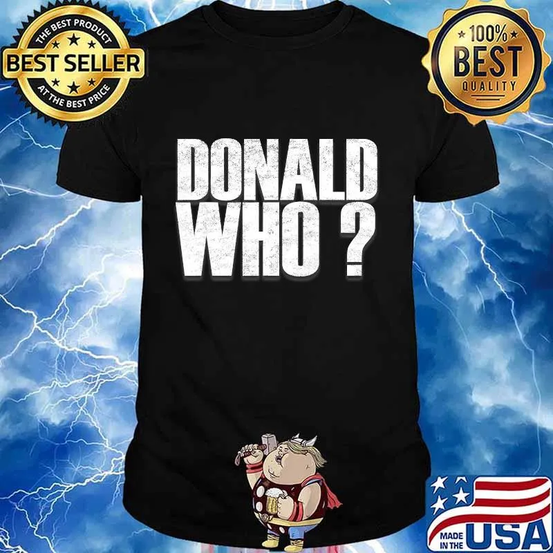 President Donald Who Trump Lost Election 2020 Shirt