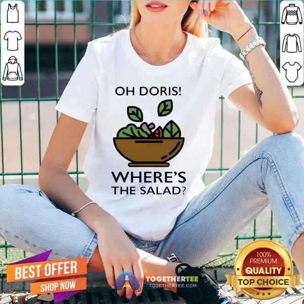 Pretty Oh Doris Wheres The Salad Shirt - Image 2