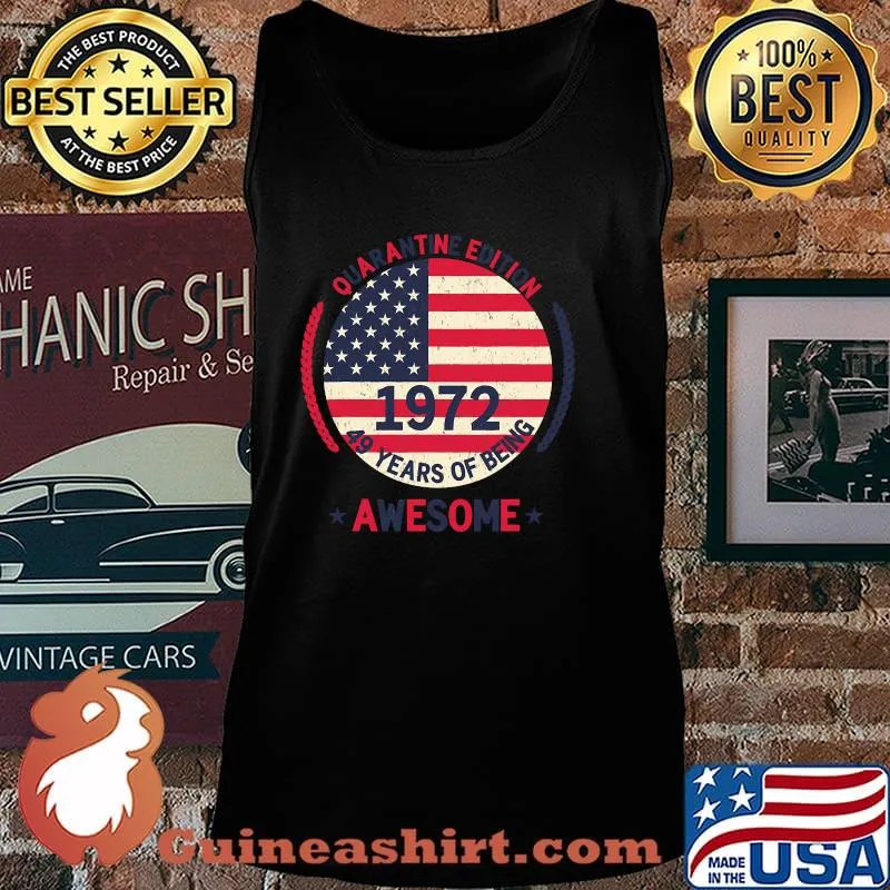 Quarantine Edition 49 Years Of Being Awesome Birthday American Flag Shirt Tank top