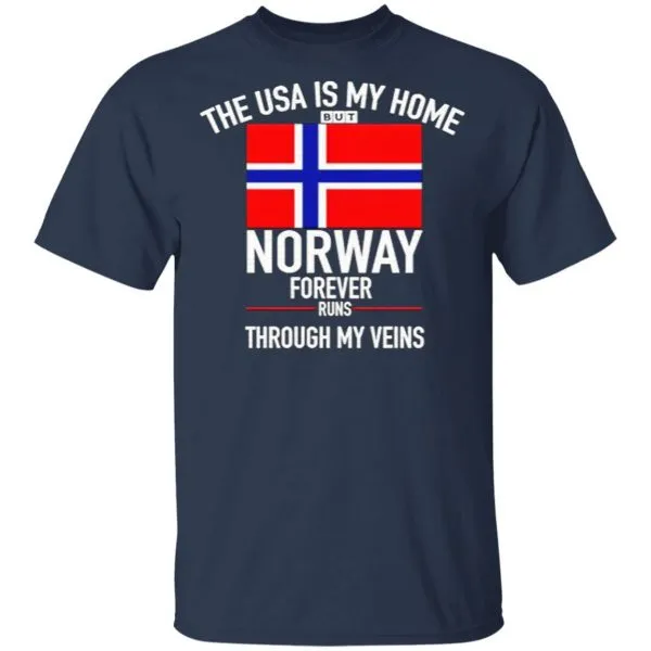 The Usa Is My Home But Norway Forever Runs Through My Veins T-Shirt - Image 4