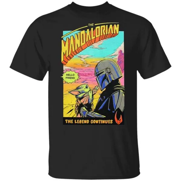 The Mandalorian Baby Yoda Hello Friend The Legend Continue T-Shirt