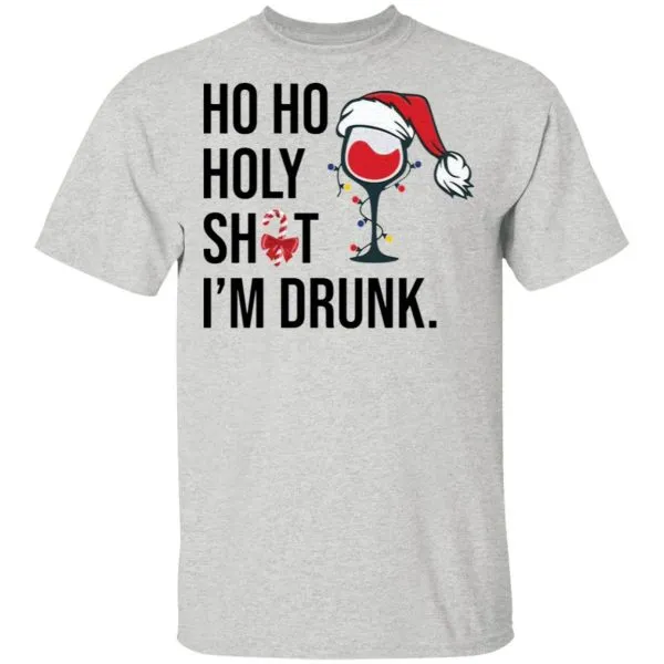 Wine Glass Ho Ho Holy shit Im drunk Christmas T-Shirt - Image 4