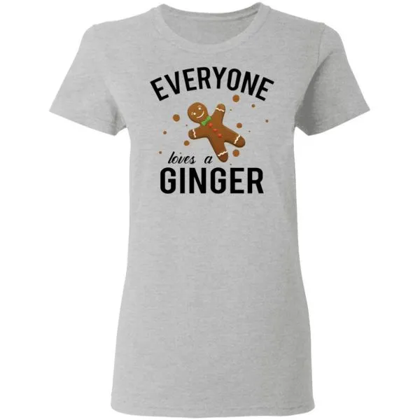 Everyone Loves A Ginger Gingerbread T-Shirt - Image 7