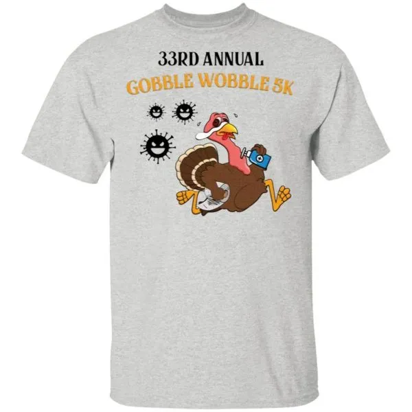 33rd Annual Gobble Wobble 5k T-Shirt - Image 4