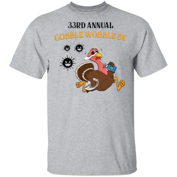 33rd Annual Gobble Wobble 5k T-Shirt - Image 5