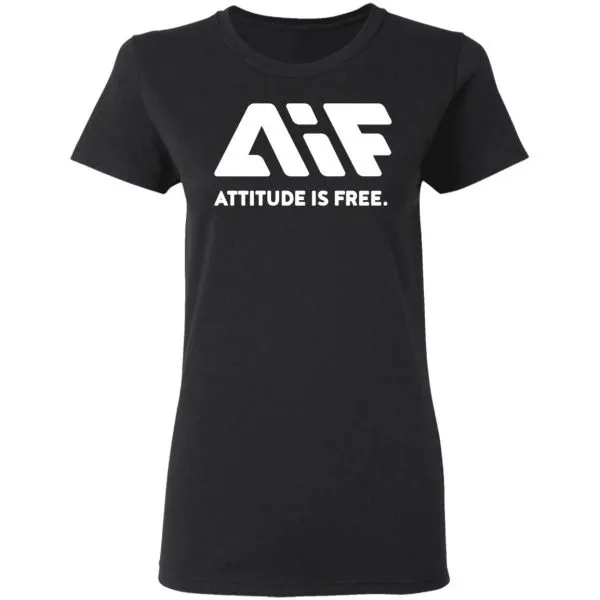 Attitude Is Free T-Shirt - Image 3