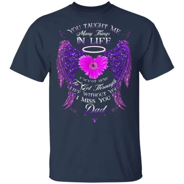 You Taught Me Many Things In Life T-Shirt - Image 4