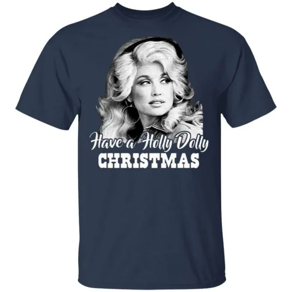 Have A Holly Dolly Christmas T-Shirt - Image 4