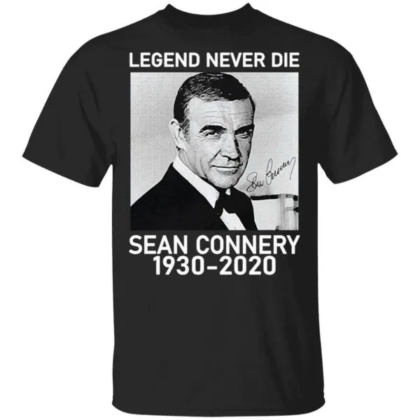 Sean Connery legend never die 1930 2020 signatures T-Shirt