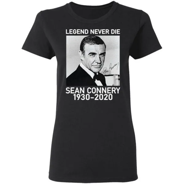 Sean Connery legend never die 1930 2020 signatures T-Shirt - Image 5