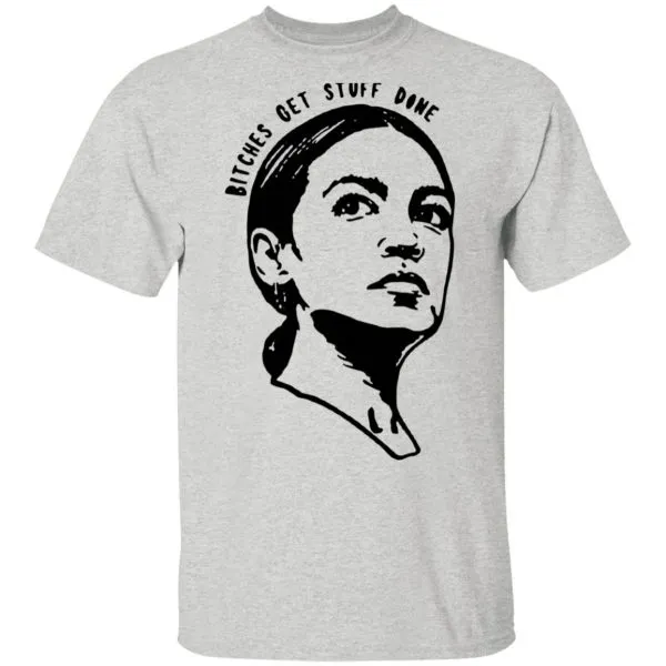 Bitches Get Stuff Done T-Shirt - Image 4
