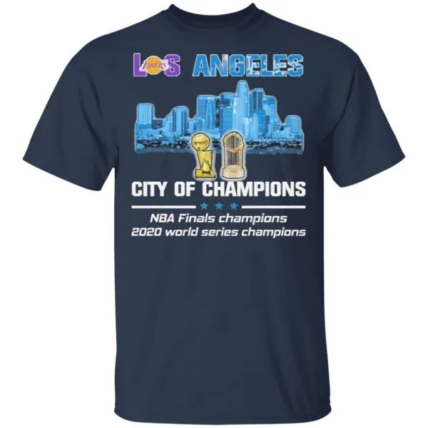 Los Angeles Lakers vs Los Angeles Dodgers city of Champions Nba Finals Champions 2020 world series champions T-Shirt - Image 4