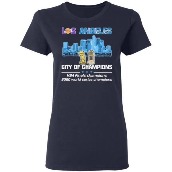 Los Angeles Lakers vs Los Angeles Dodgers city of Champions Nba Finals Champions 2020 world series champions T-Shirt - Image 6