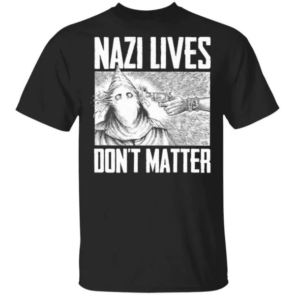 Nazi lives dont matter T-Shirt