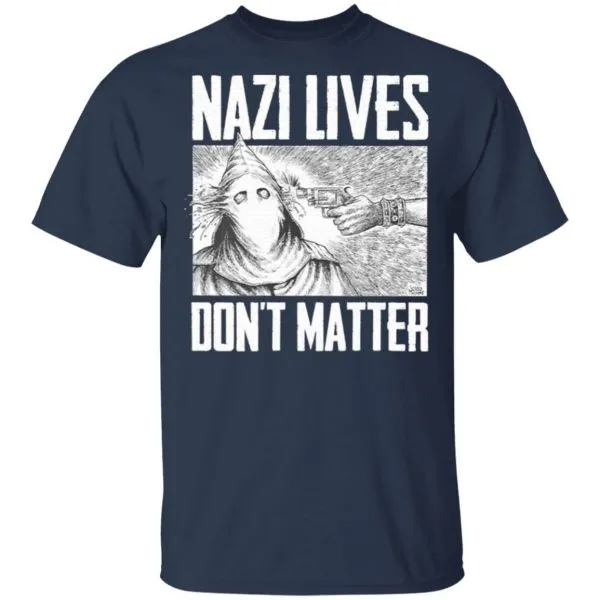 Nazi lives dont matter T-Shirt - Image 4