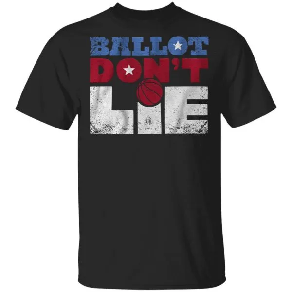 Ballot dont lie T-Shirt