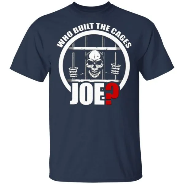 Who Built The Cages Joe T-Shirt - Image 4