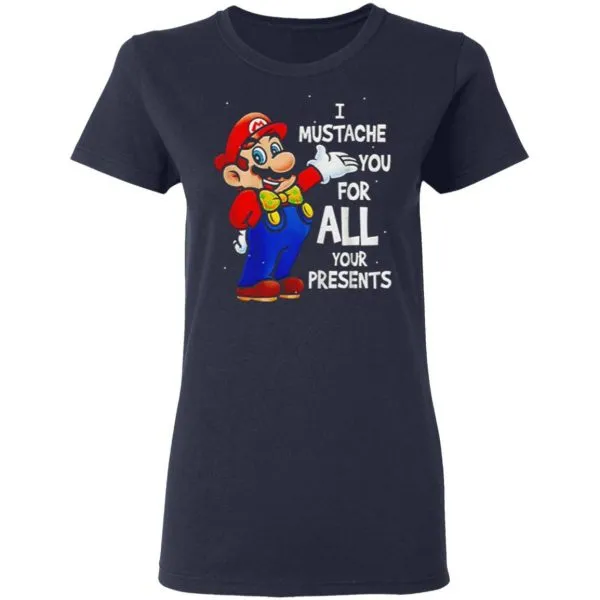 Super Mario Bros I Mustache You For All Your Present T-Shirt - Image 6