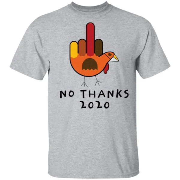 Thanksgiving Turkey No Thanks 2020 T-Shirt - Image 5