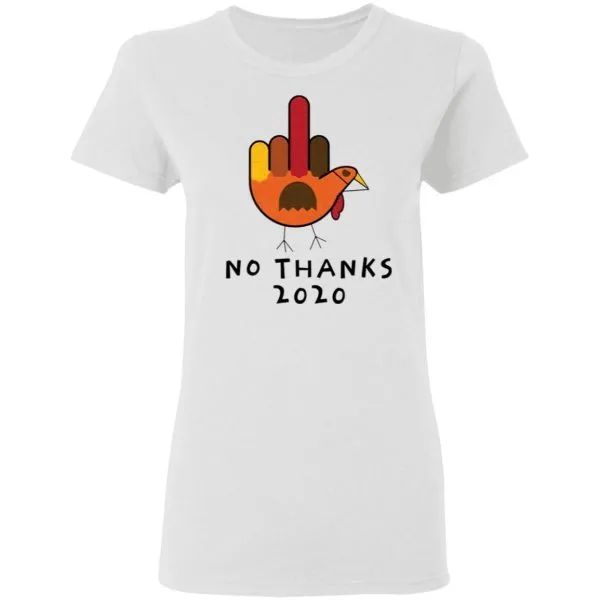 Thanksgiving Turkey No Thanks 2020 T-Shirt - Image 6