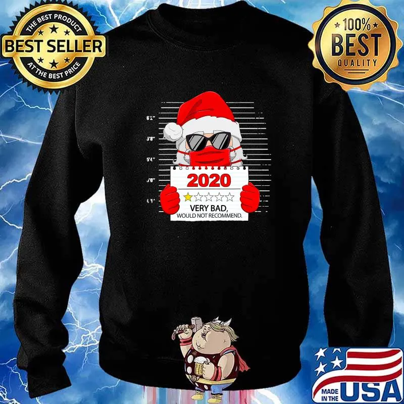 Santa With Face Mask Christmas 2020 Very Bad Would Not Recommend Shirt Sweater