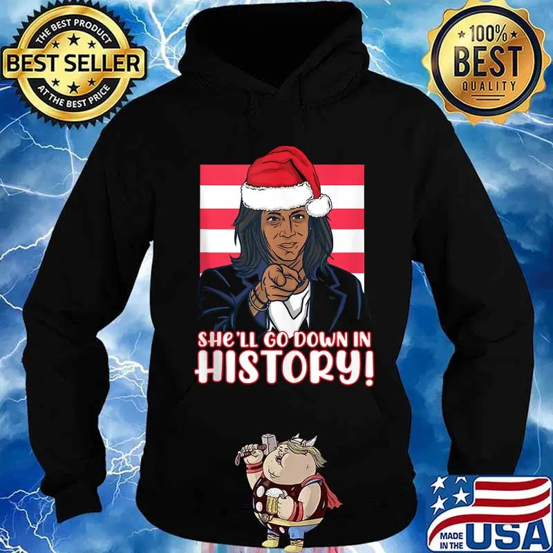 She'll Go Down In History Kamala Harris Santa Hat Shirt Hoodie