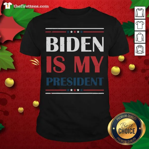 Cool Biden Is My President Wins 46th 2020 Shirt