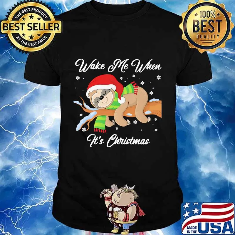 Sloth wake me when it's christmas shirt