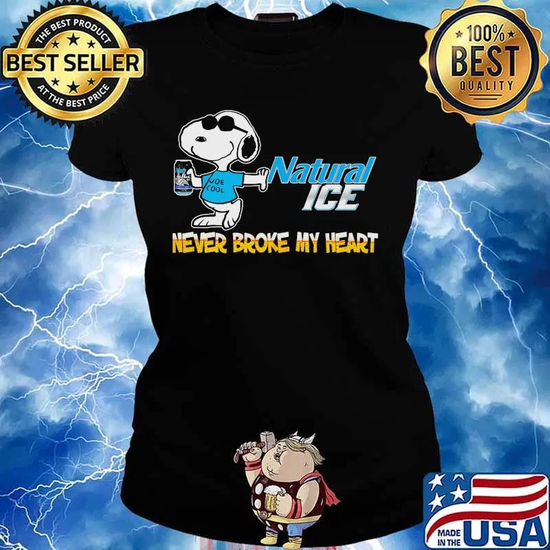 Snoopy natural ice never broke my heart beer s Ladies tee