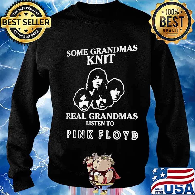 Some grandmas knit real grandmas listen to pink floyd s Sweater