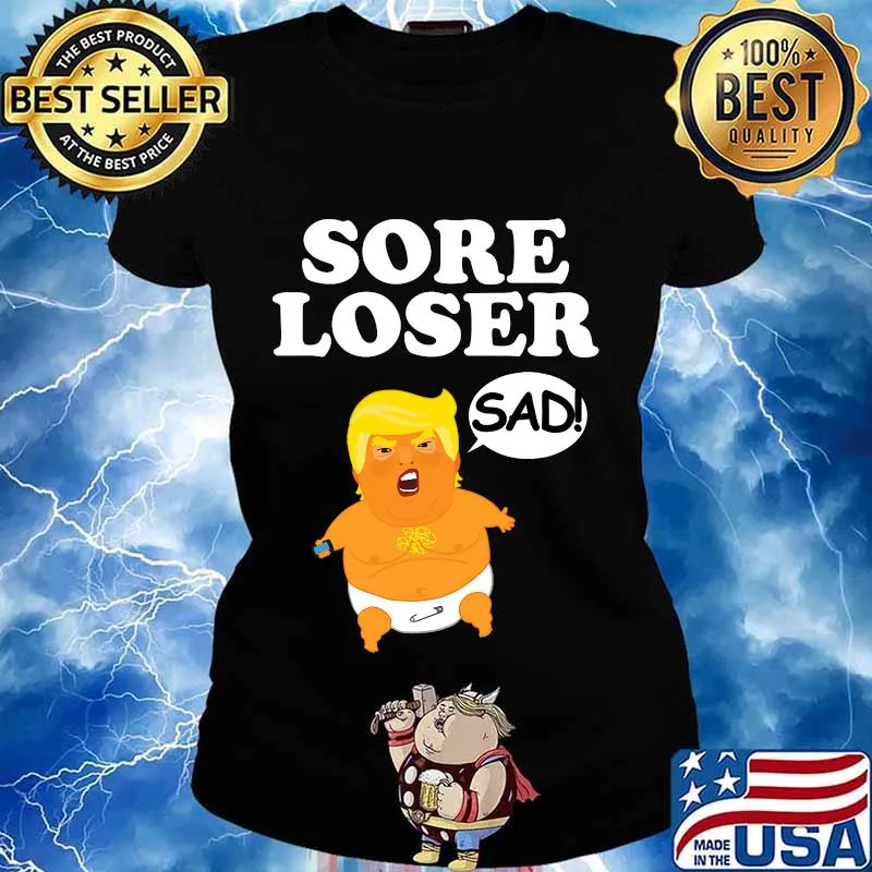 Sore loser baby trump balloon sad s Ladies tee