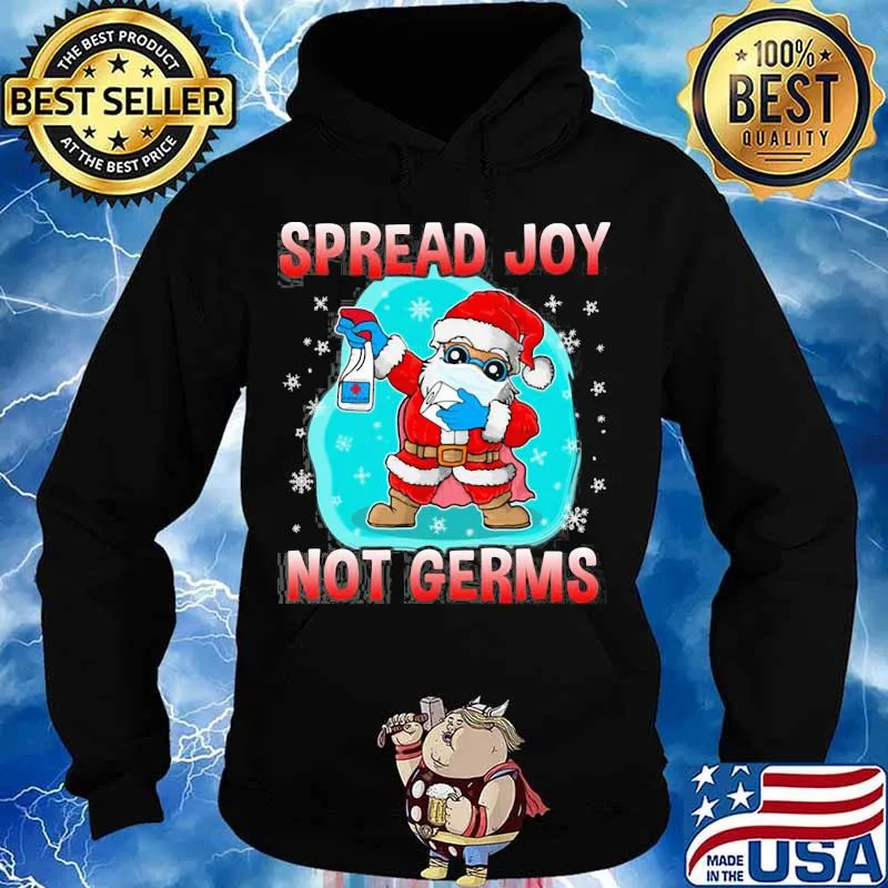 Spread Joy Not Germs Santa Clause Wear Mask Merry Xmas Shirt Hoodie