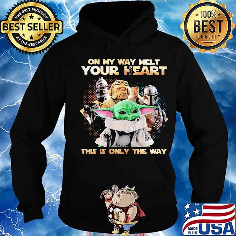 Star wars on my way melt your heart this is only the way s Hoodie