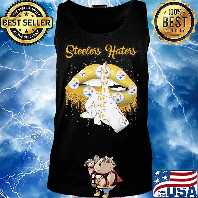 Steelers Hates Shut The Fuck Up Lip Gold Shirt Tank top