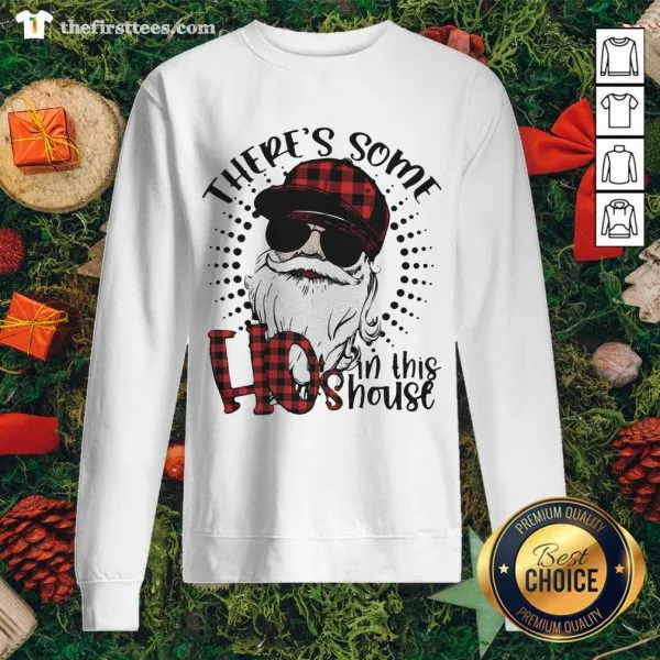Nice Theres Some Hos In This House Old Man Wear Sunglasses Shirt - Image 5
