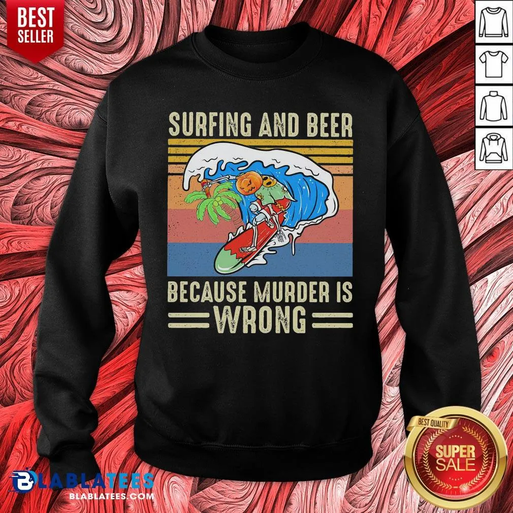 Cool Surfing And Beer Because Murder Is Wrong Vintage Retro Shirt - Image 2