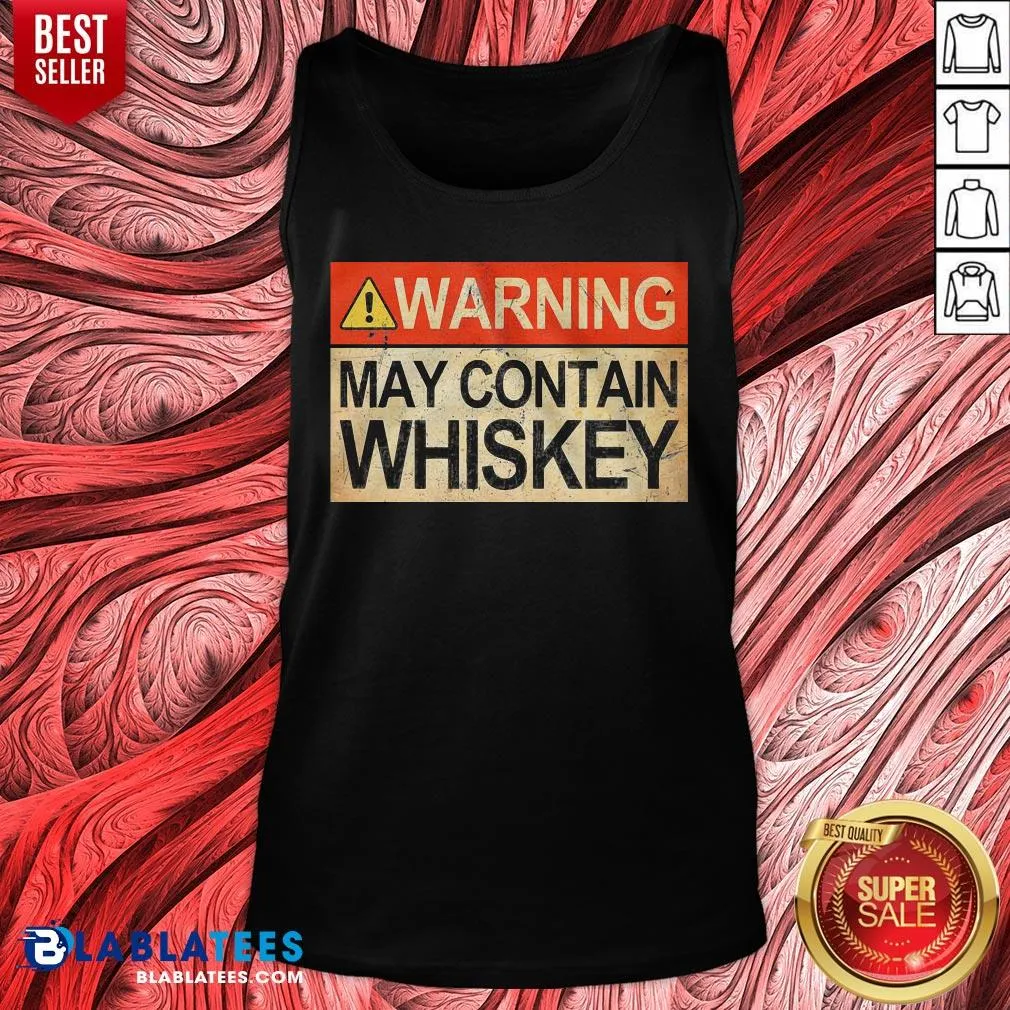 Good Warning May Contain Whiskey Shirt - Image 5