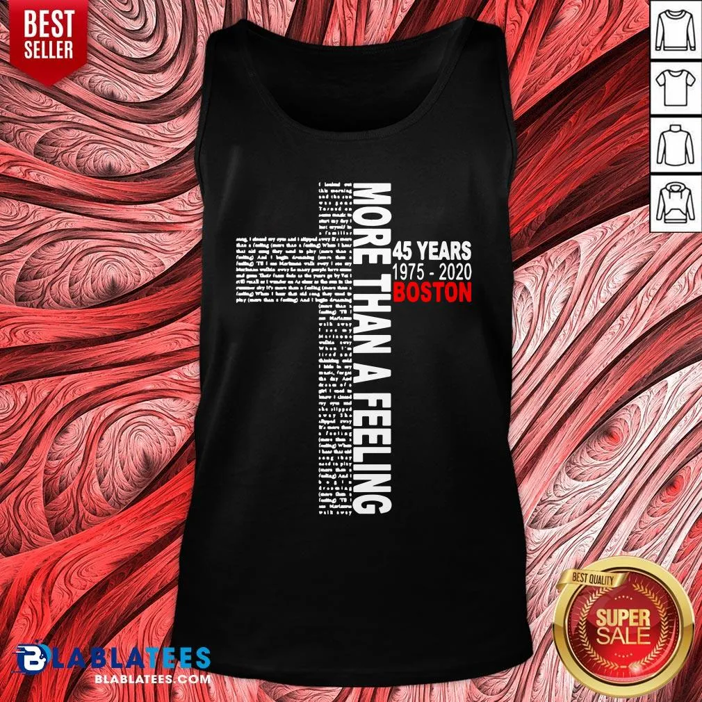 Premium More Than A Feeling 45 Years 1975 2020 Boston Shirt - Image 4