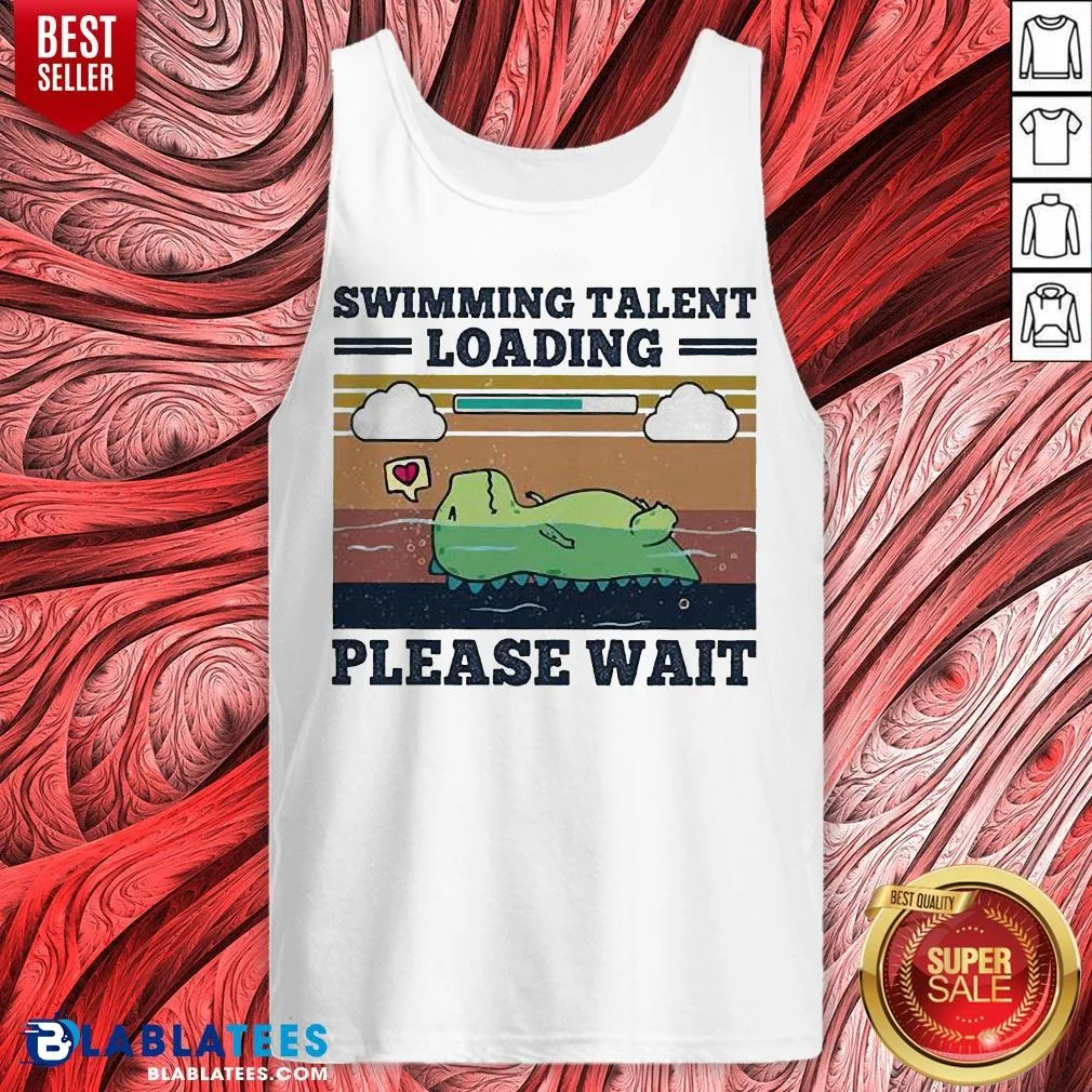 Lovely Swimming Talent Loading Please Wait Vintage Retro Shirt - Image 4